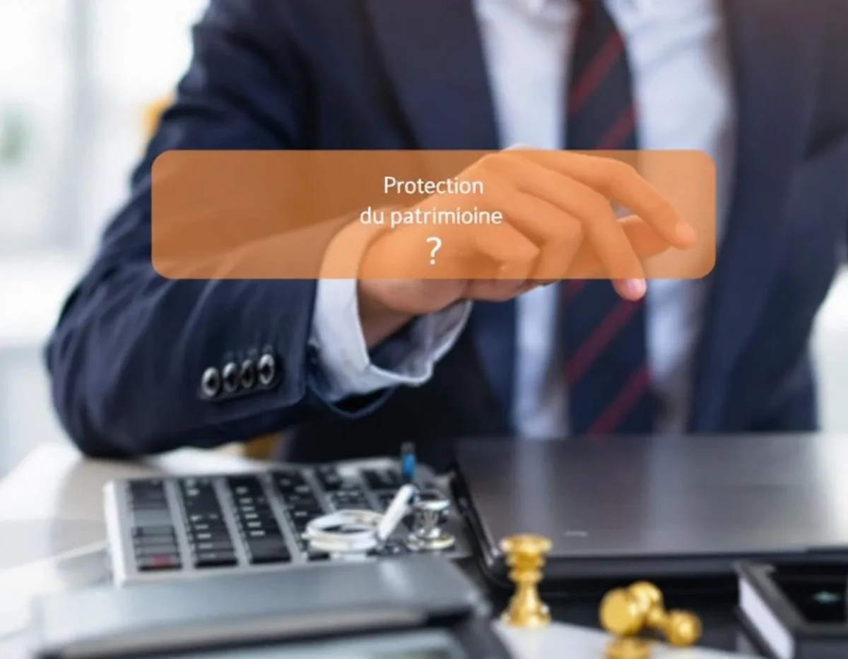 Protection du Patrimoine : Conseils Essentiels pour Préserver vos Biens